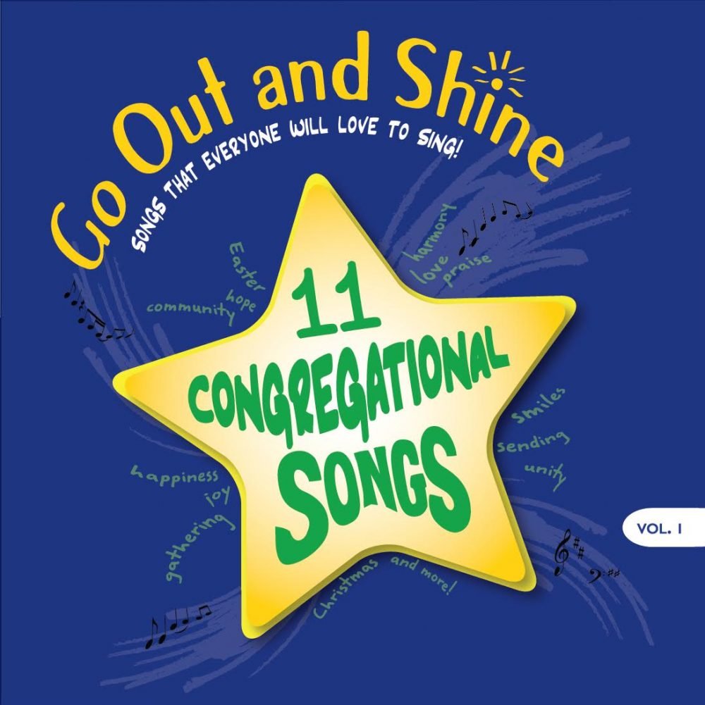 Go Out and Shine, 11 Congregational Songs CD